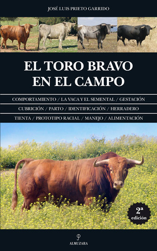 El toro bravo en el campo, de Prieto Garrido, José Luis. Editorial Almuzara, tapa blanda en español, 2022