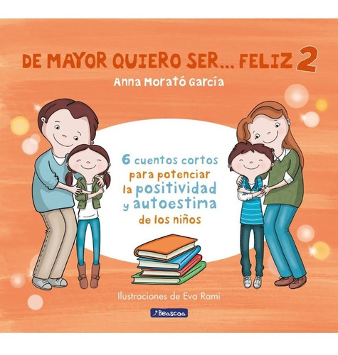 De Mayor Quiero Ser Feliz 2 - Beascoa - Libro