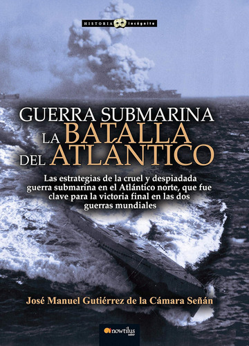 Libro: Guerra Submarina: La Batalla Del Atlantico (historia