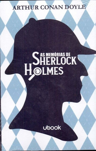 As Memórias De Sherlock Holmes, De Arthur Conan Doyle. Editora Ubook, Capa Mole Em Português, 2020