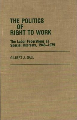 The Politics Of Right To Work : The Labor Federations As ...