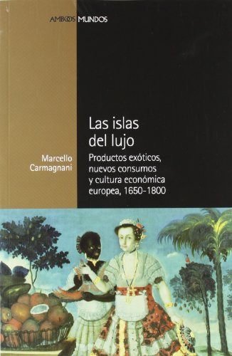 Libro Islas Del Lujo, Las De Carmagnani Marcello