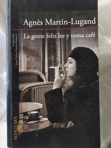 La Gente Feliz Lee Y Toma Cafe Agnes Martin Lugand -rf Libro