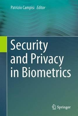 Security And Privacy In Biometrics - Patrizio Campisi