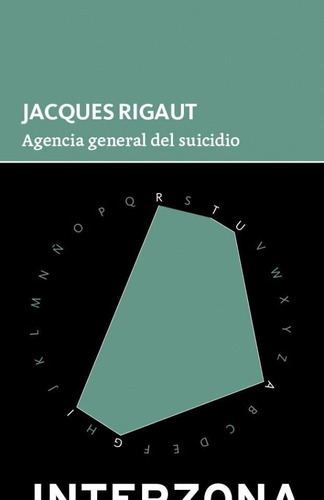 Agencia General Del Suicidio Jacques Rigaut