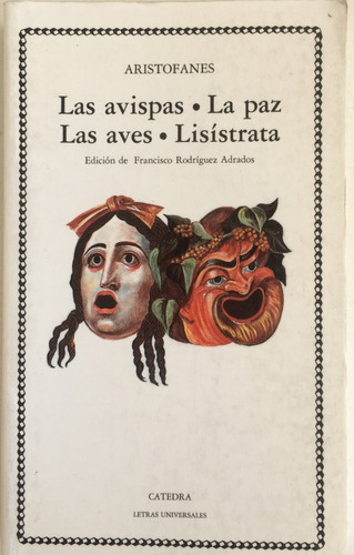 Las Avispas-la Paz-las Aves-lisístrata, De Aristófanes. Editorial Cátedra En Español