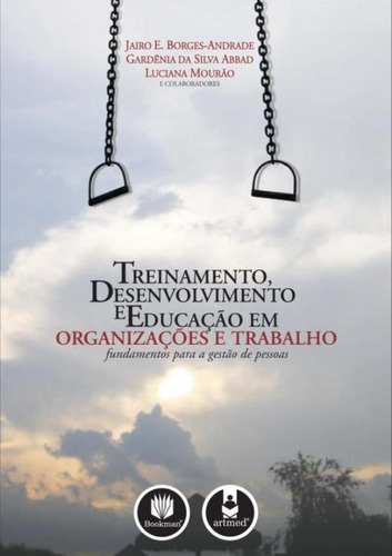 Treinamento, Desenvolvimento E Educacao Em Organizacao E T