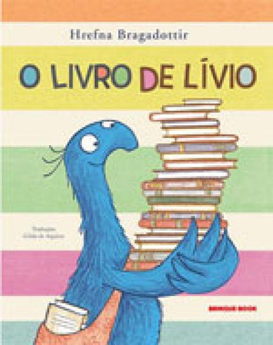 O Livro De Lívio, De Bragadottir, Hrefna. Editora Brinque Book, Capa Mole, Edição 1ª Edição - 2017 Em Português