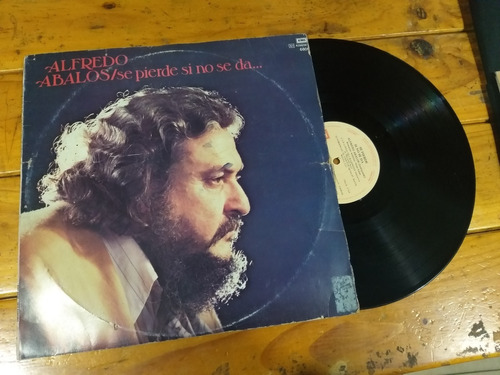 Alfredo Abalos Se Pierde No Se Da Vinilo Folklore Chacarera