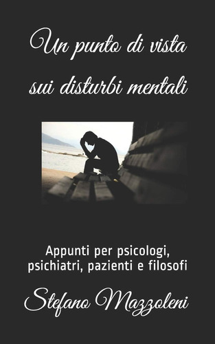 Libro: Un Punto Di Vista Sui Disturbi Mentali: Appunti Per P