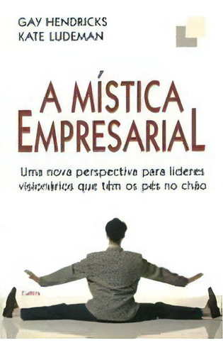 Mística Empresarial,a, De Hendricks, Gay. Editora Cultrix Em Português