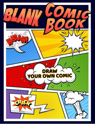 Libro: Blank Comic Book Draw Your Own Comics: More Than 100 