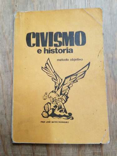Civismo E Historia Método Objetivo- Jose Mateo Rodriguez (Usado)