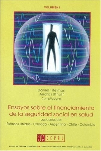 Ensayos Sobre El Financiamiento De La Seguridad  Soc, de Titelman D. Editorial Fondo de Cultura Económica en español
