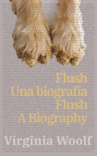 Flush: Una Biografía - Flush: A Biography: Texto Paralelo Bi