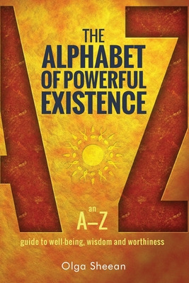 Libro The Alphabet Of Powerful Existence: An A-z Guide To...