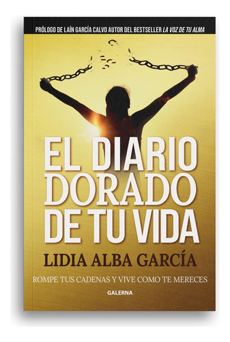 El Diario Dorado De Tu Vida - Lidia Alba Garcia - Galerna