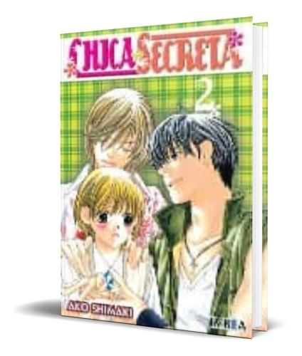 Chica Secreta Vol.2, De Aki Shimazaki. Editorial Ivrea, Tapa Blanda En Español, 2007