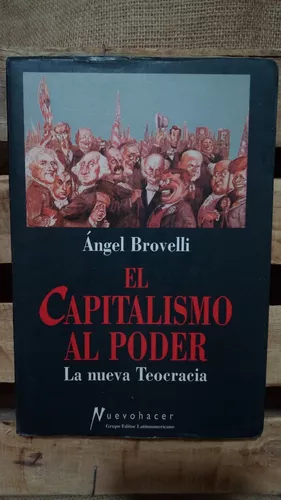 Ángel Brovelli / El Capitalismo Al Poder | Mercado Libre