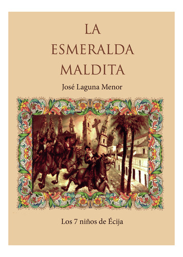 Libro La Esmeralda Maldita - Laguna Menor, Josã©