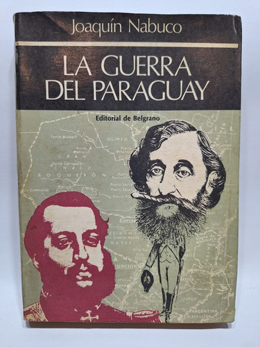 Antiguo Libro La Guerra Del Paraguay J. Nabuco 1977 Le378