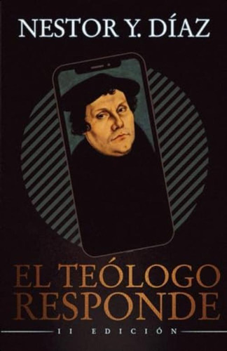 El Teólogo Responde (spanish Edition), De Diaz, Néstor Y.. Editorial Oem, Tapa Blanda En Español
