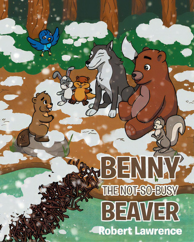 Benny The Not So Busy Beaver, De Lawrence, Robert. Editorial Page Pub, Tapa Blanda En Inglés