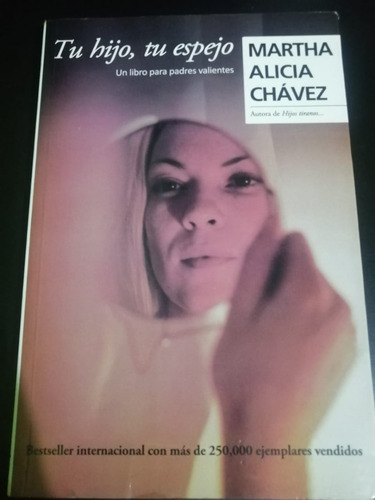 Tu Hijo, Tu Espejo Martha Alicia Chávez Editorial Grijalbo (Usado)