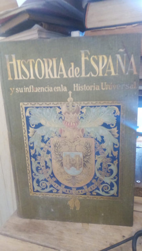 Historia De España Y Su Influencia En La Historia (tomo 3)