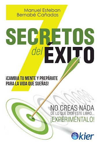 7 Secretos Del Exito Cambia Tu Mente Y Preparate P - Esteba