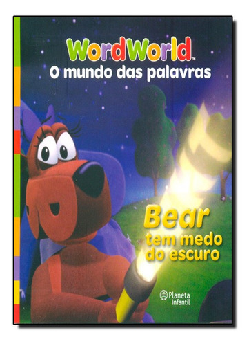 Bear Tem Medo Do Escuro, De Planeta Infantil. Editora Planeta Br Em Português