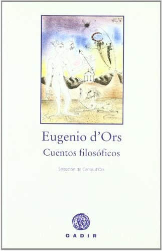 Cuentos Filosóficos - Eugenio D'ors