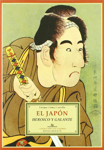 El Japon Heroico Y Galante - Gomez Carrillo