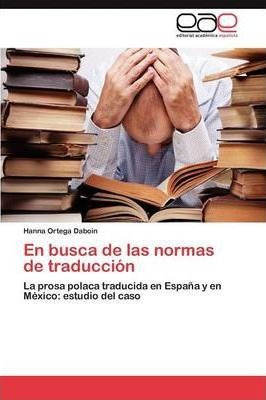 En Busca De Las Normas De Traduccion - Ortega Daboin Hanna