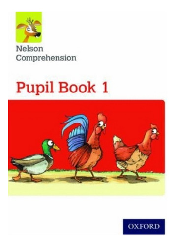 Nelson Comprehension: Year 1/primary 2: Pupil Book 1 -. Eb08