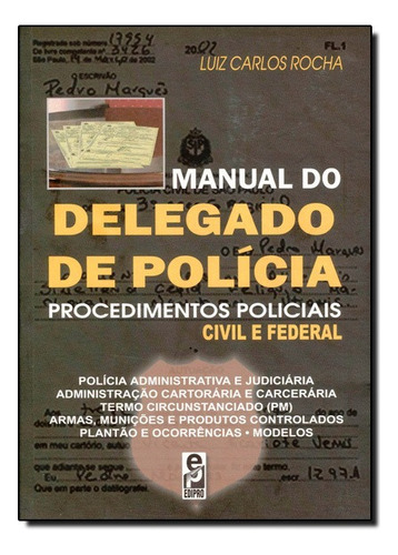 Manual Do Delegado De Policia - Procedimentos Policiais Civil E Federal, de LUIZ CARLOS ROCHA. Editora Edipro, capa mole em português, 2002