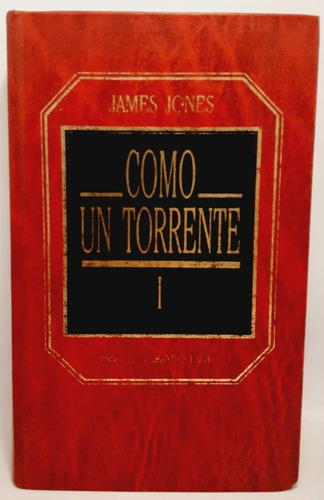 Como Un Torrente 1 - James Jones - Orbis