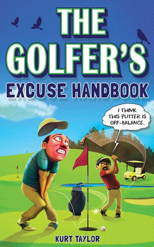 Manual Excusas Golfistas: Entretenimiento Golf Buenos Y Golf