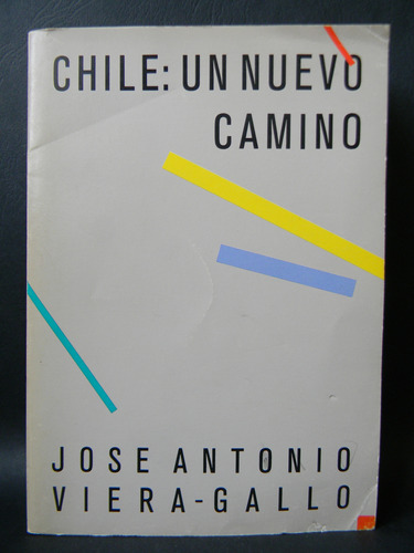 Chile: Un Nuevo Camino 1989 José Antonio Viera-gallo