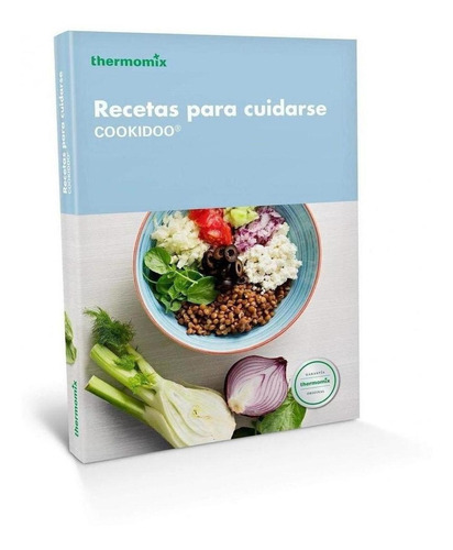 Libro: Recetas Para Cuidarse. Vv.aa.. Thermomix Vorwerk