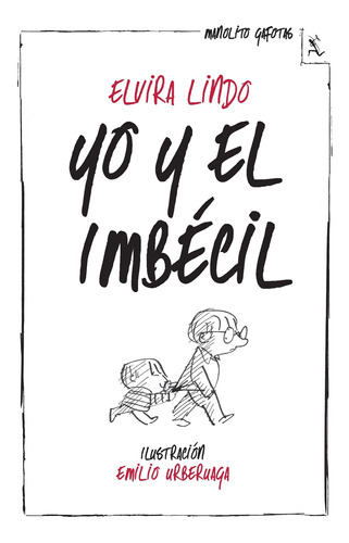 Yo Y El Imbécil De Elvira Lindo - Seix Barral