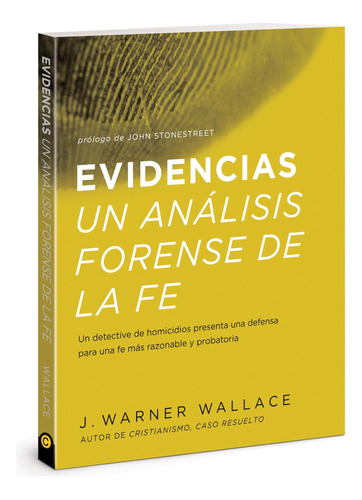 Libro: Evidencias Un Analisis Forense De La Fe: Un Dective D