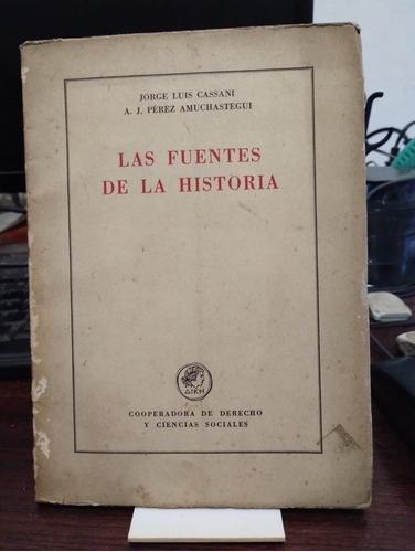 Las Fuentes De La Historia - Cassani - Amuchastegui