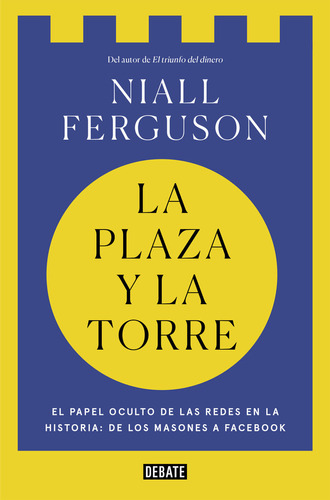 Libro La Plaza Y La Torre - Ferguson, Niall