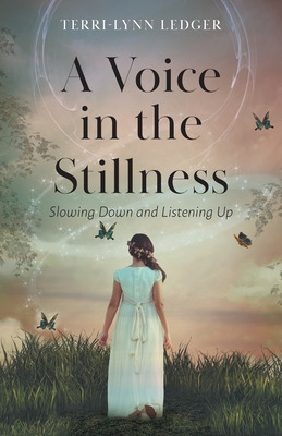 Libro A Voice In The Stillness: Slowing Down And Listenin...