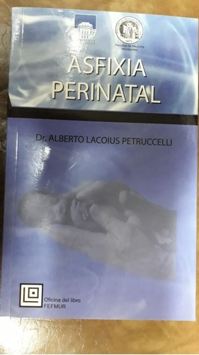 Asfixia Perinatal, de PETRUCCELLI, ALBERTO. Editorial FEFMUR en español