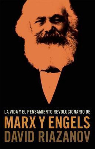 La Vida Y El Pensamiento De Marx Y Engels - Riazanov