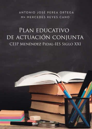 Libro: Plan Educativo De Actuación Conjunta Ceip Menéndez Pi