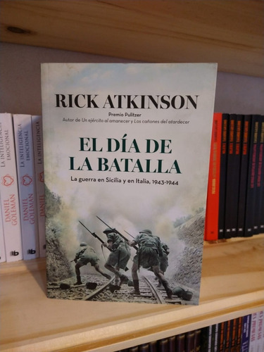 El Día De La Batalla- Atkinson Rick- Libro Nuevo 