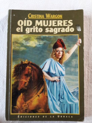 Oid Mujeres Elgrito Sagrado - Cristina Wargon - La Urraca